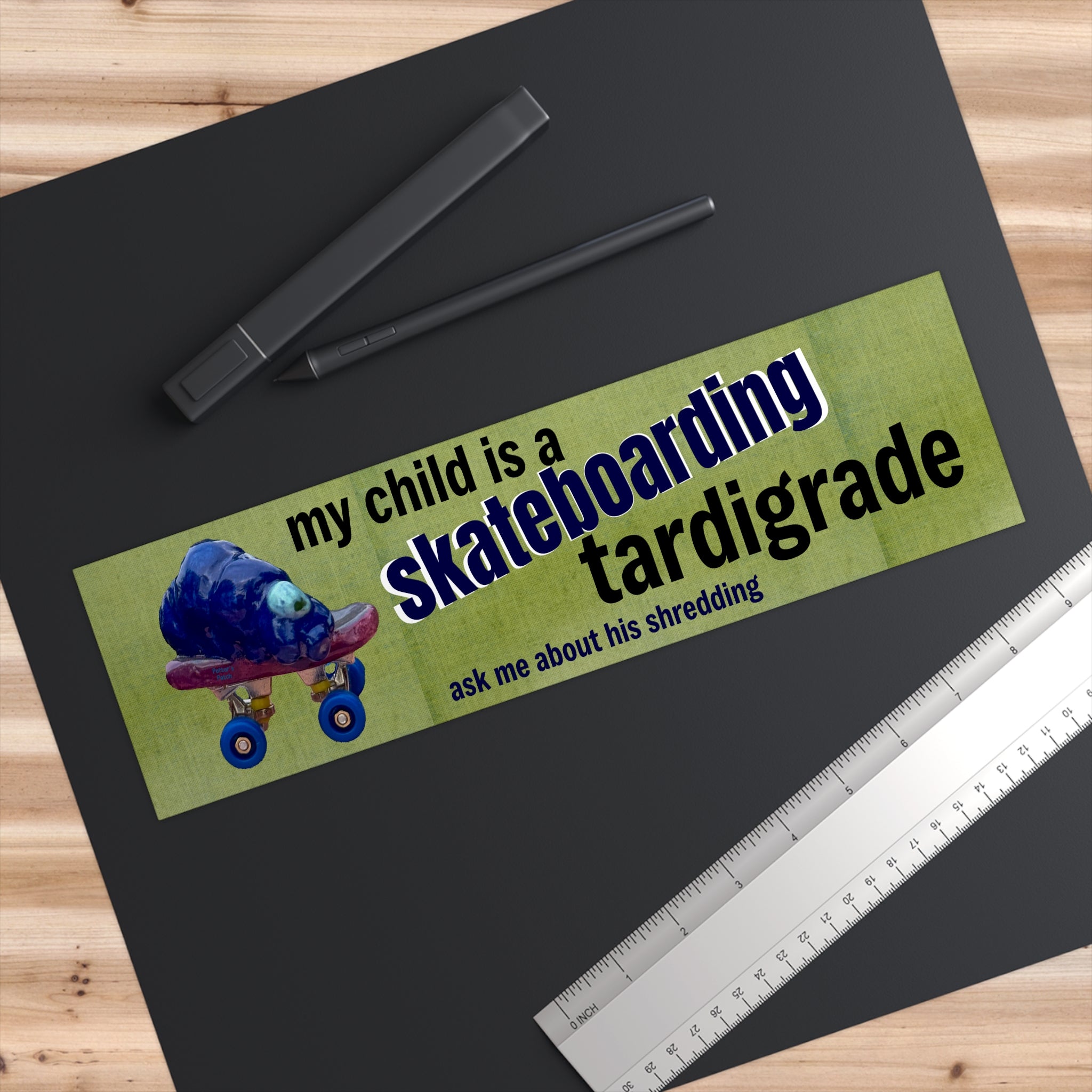 Skateboarding Tardigrade - My son is a tardigrade Funny Bumper Stickers