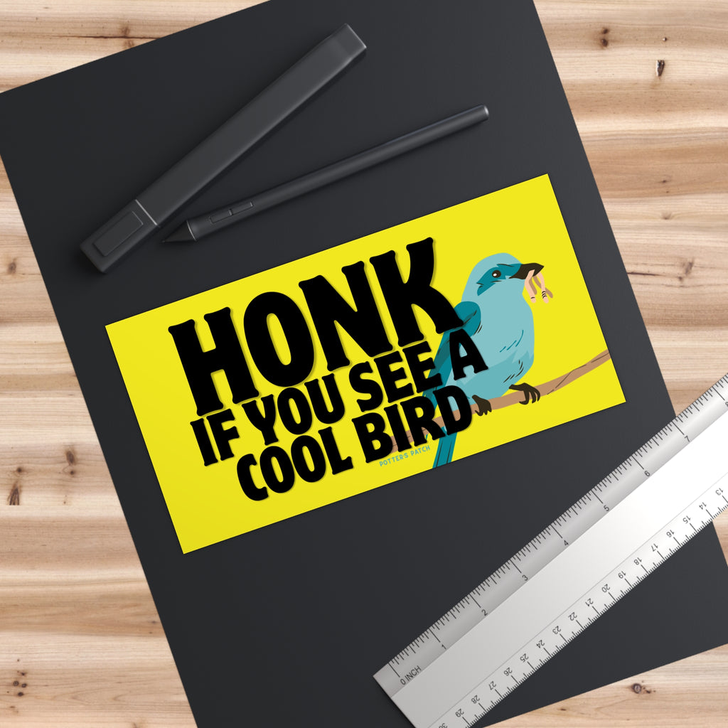 Honk If You See a Cool Bird Bumper Sticker – 7.5″ × 3.75″