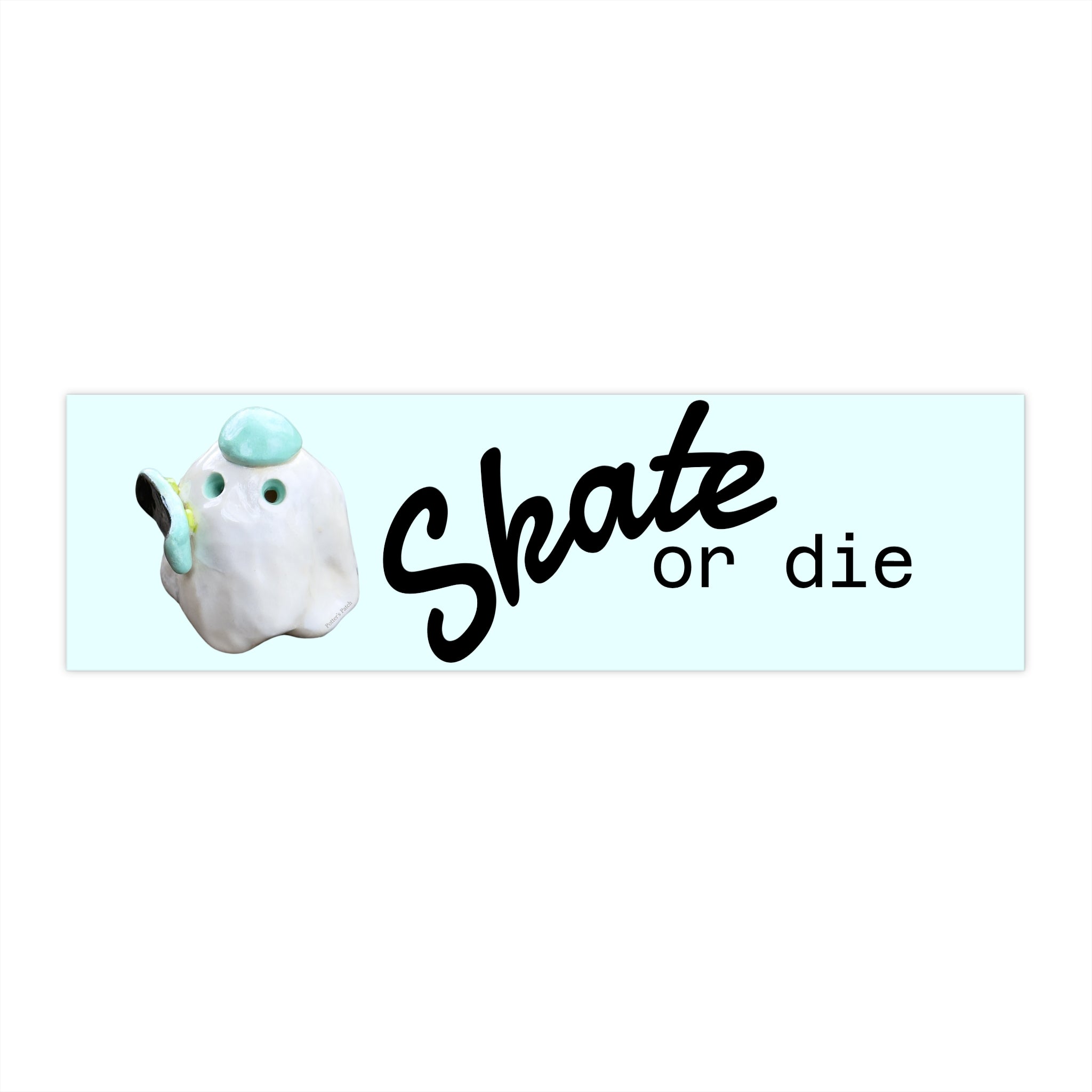 Skate or Die Ghost Bumper Sticker | Skateboard Deck Sticker 11"x3"