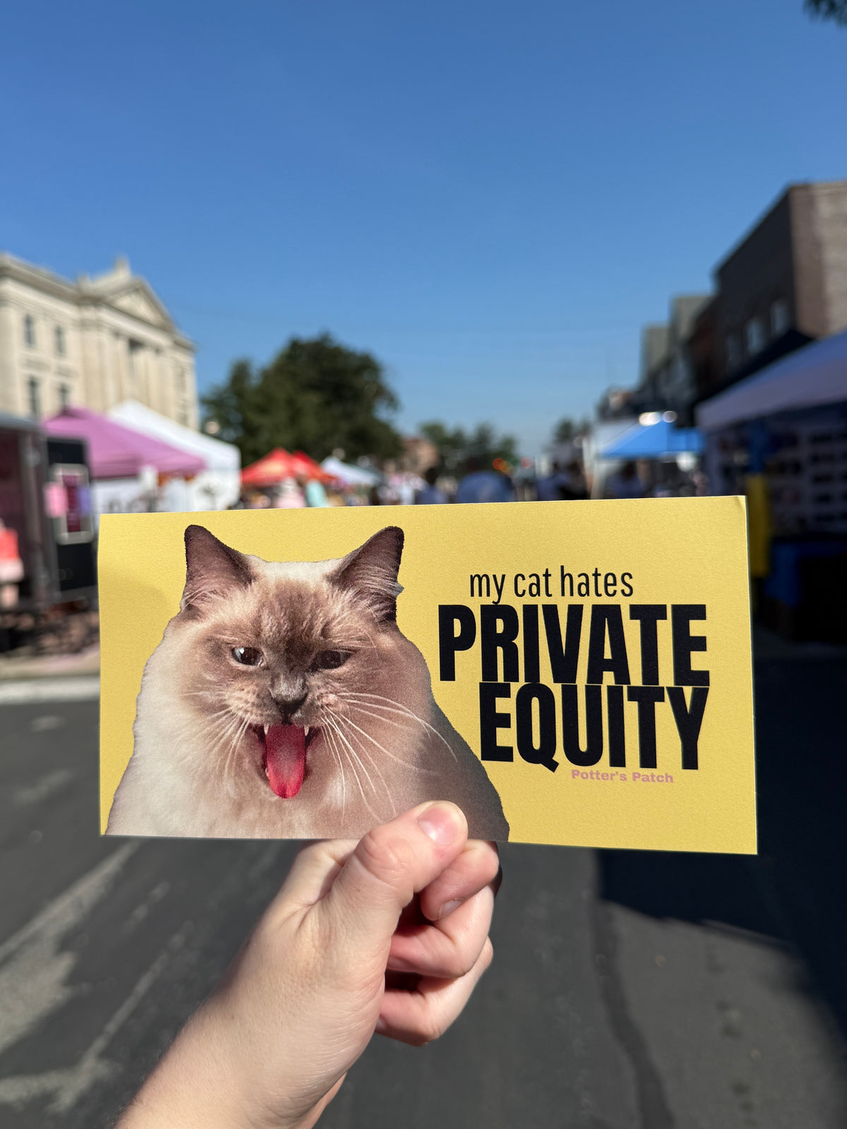 My Cat Hates Private Equity bumper sticker | funny cat humor 7.5" x 3.75" Sticker