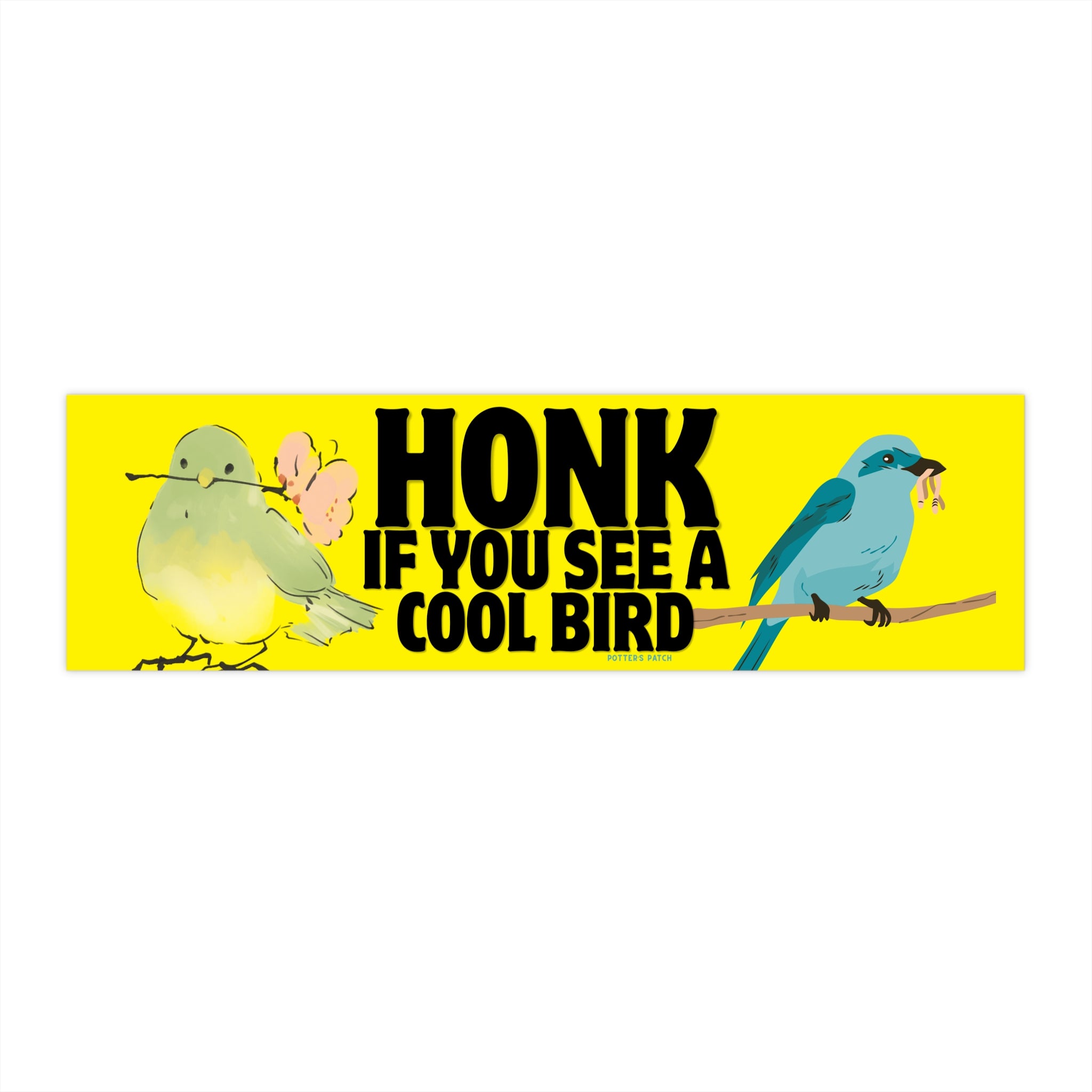 Honk If You See a Cool Bird Bumper Sticker