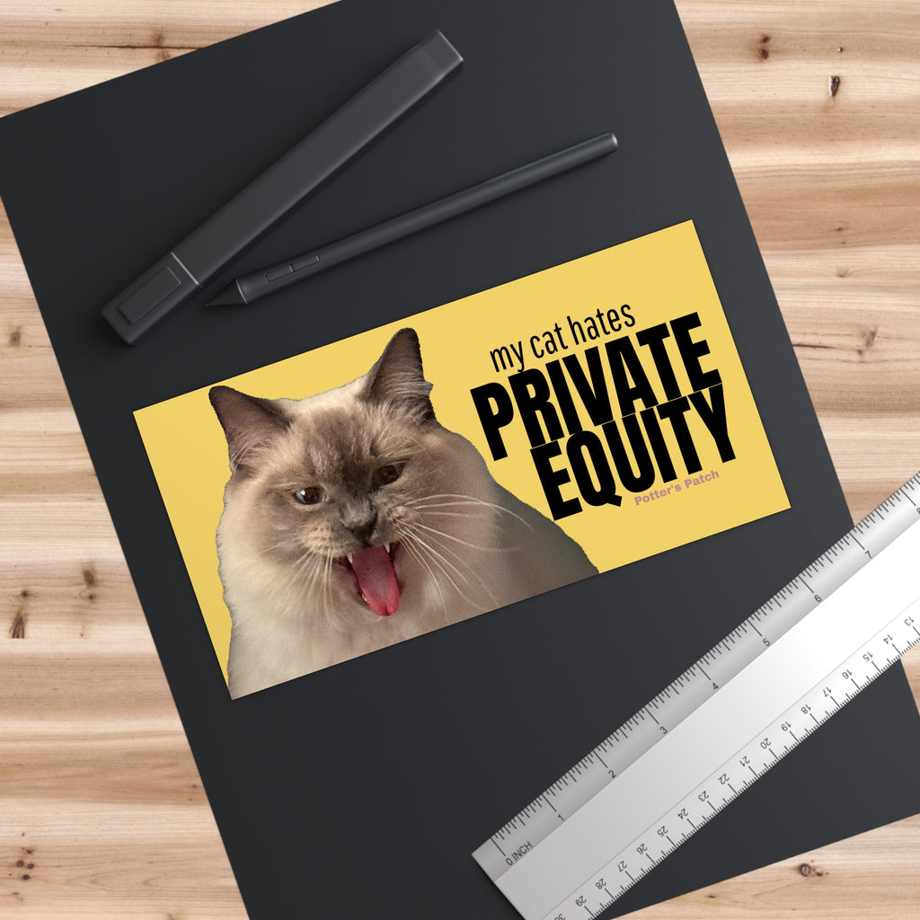 My Cat Hates Private Equity bumper sticker | funny cat humor 7.5" x 3.75" Sticker